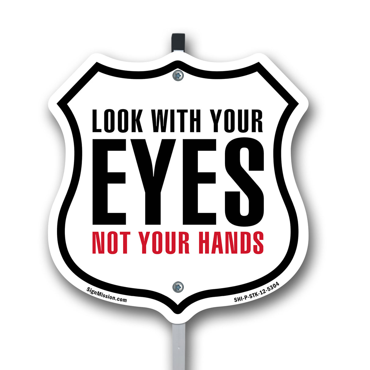 Look With Your Eyes Not Your Hands