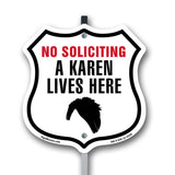No Soliciting A Karen Lives Here