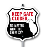 Keep Gate Closed No Matter What The Sheep Say