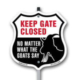 Keep Gate Closed No Matter What The Goats Say