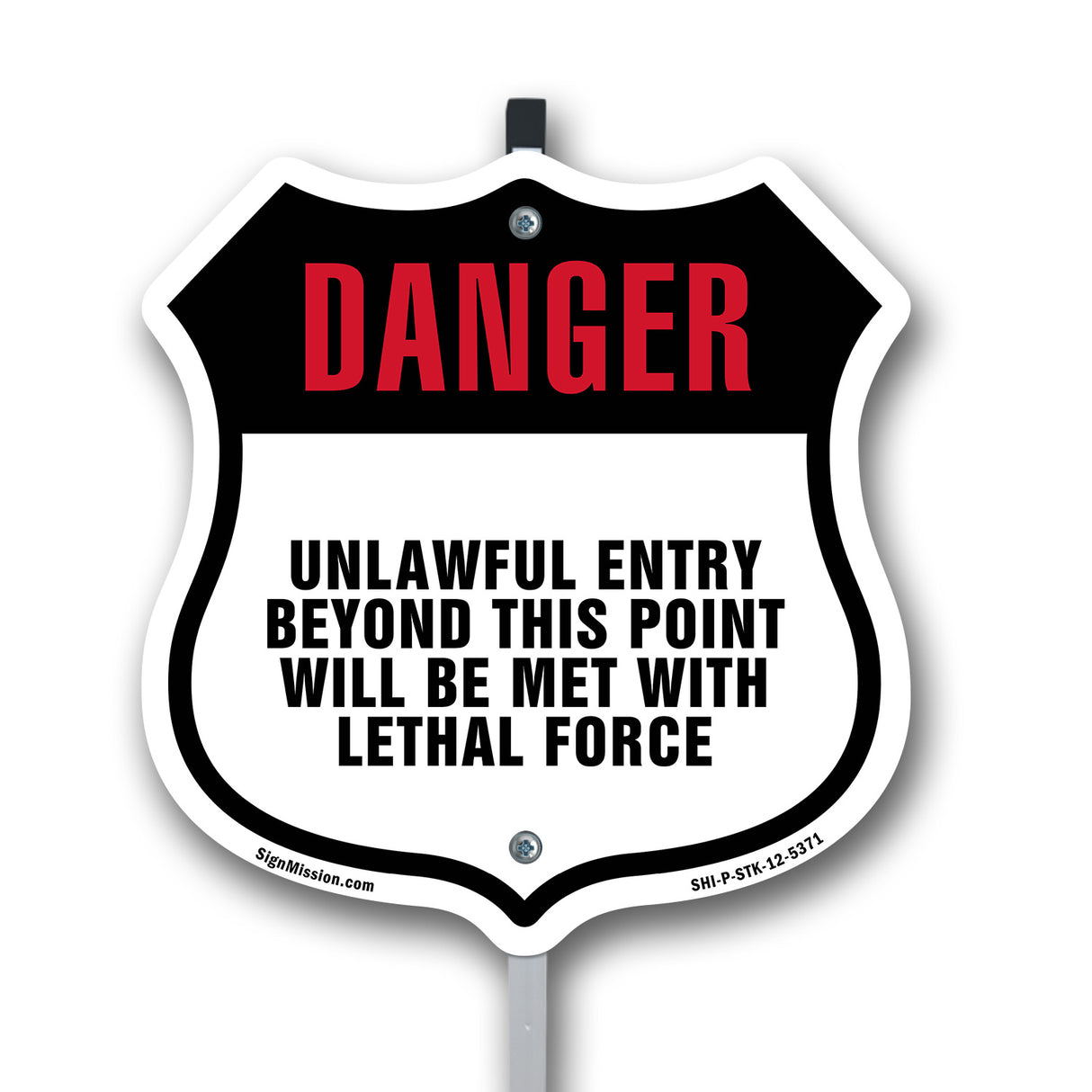 Danger Unlawful Entry Beyond This Point Will Be Met With Lethal Force