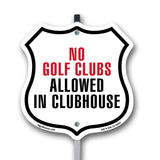 No Golf Clubs Allowed In Clubhouse