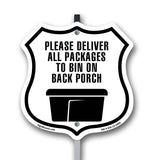 Please Deliver All Packages To Bin On Back Porch