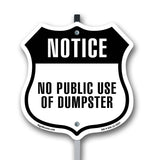 Notice No Public Use of Dumpster