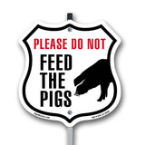 Please Do Not Feed The Pigs
