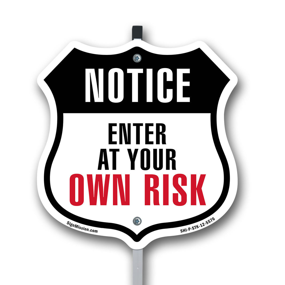 Notice Enter at Your Own Risk