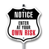 Notice Enter at Your Own Risk