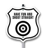 Have Fun and Shoot Straight