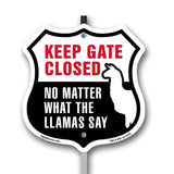 Keep Gate Closed No Matter What The Llamas Say