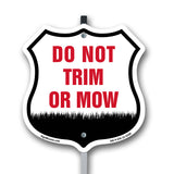 Do Not Trim Or Mow