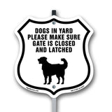 Dogs In Yard Please Make Sure Gate Is Closed And Latched