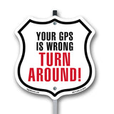 Your GPS Is Wrong Turn Around