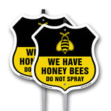 No Spray Shield Sign We Have Honey Bees Do Not Spray