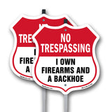 No Trespassing Shield Sign I Own Firearms And A Backhoe