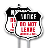 Notice Do Not Leave Deliveries Here