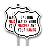 Caution Watch Your Fingers And Your Hands