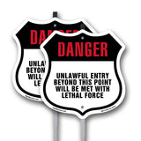 Danger Unlawful Entry Beyond This Point Will Be Met With Lethal Force