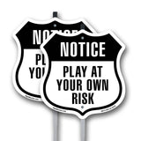 Notice Play at Your Own Risk