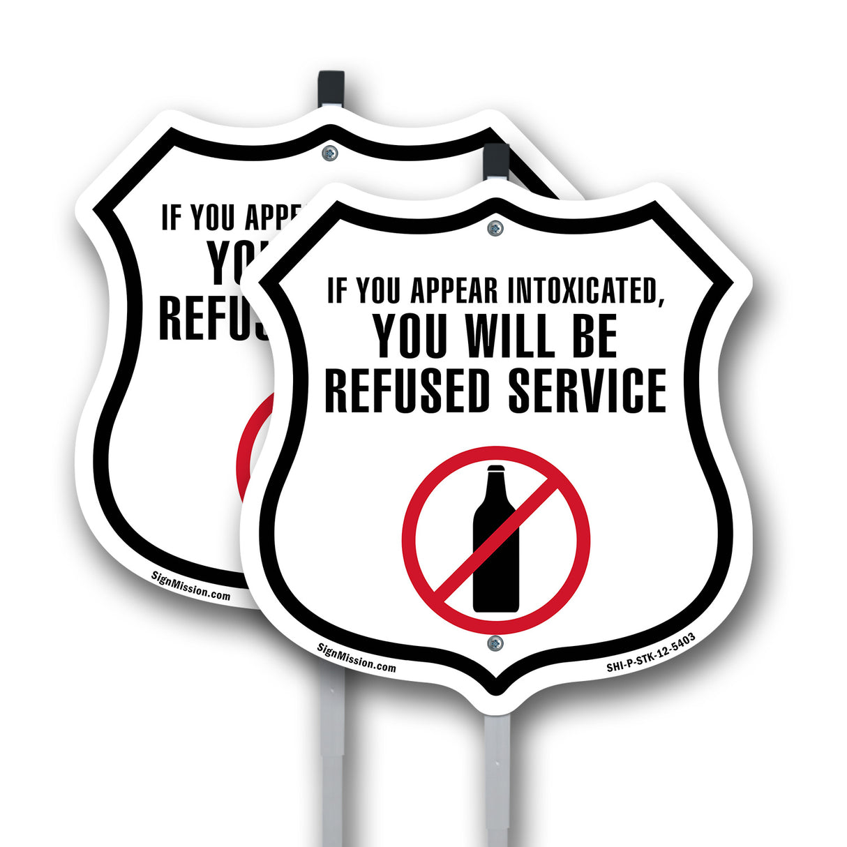 If You Appear Intoxicated You Will Be Refused Service