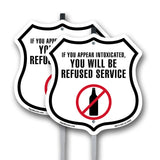If You Appear Intoxicated You Will Be Refused Service