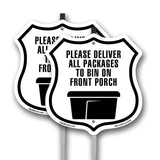 Please Deliver All Packages To Bin On Front Porch