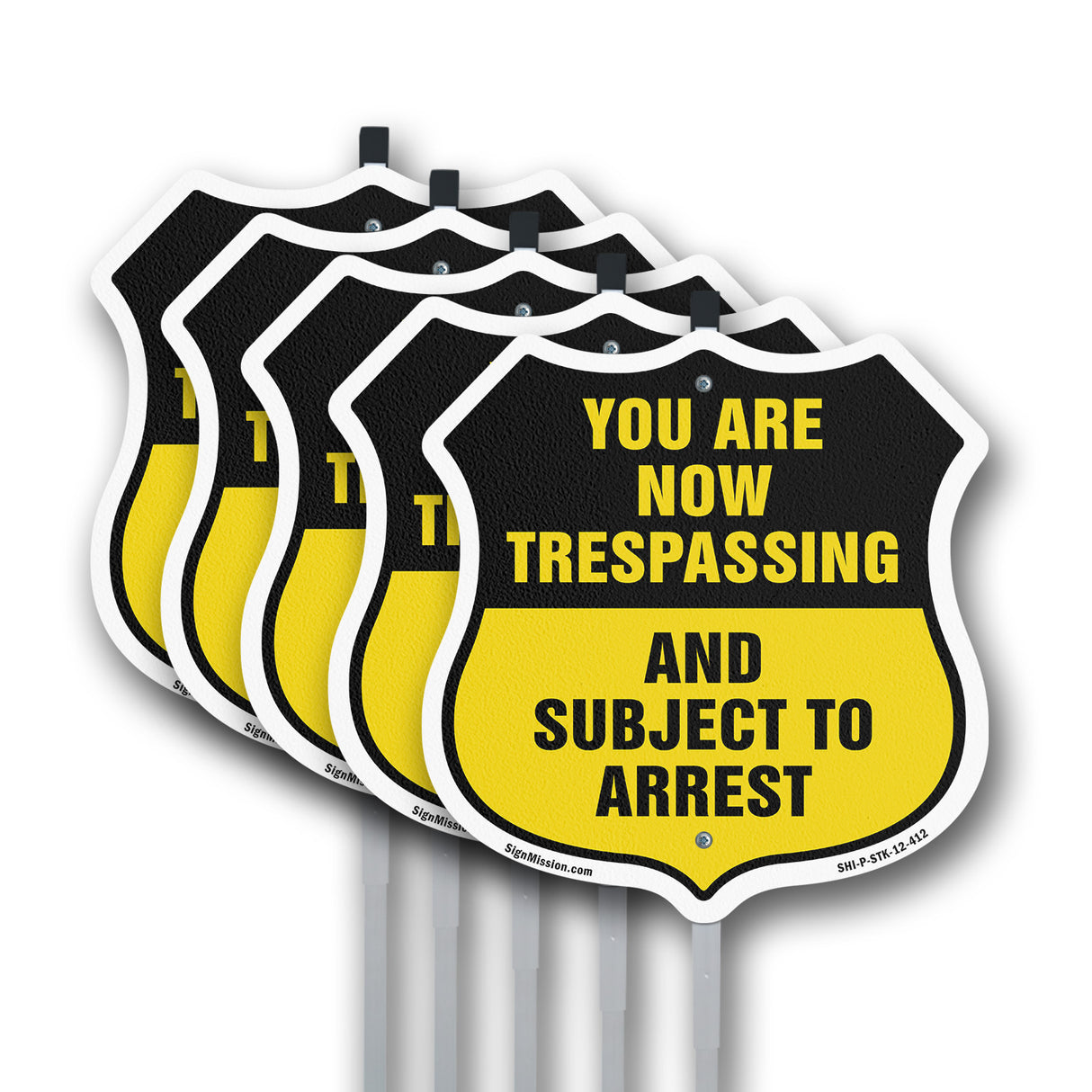 No Trespassing Shield Sign You Are Now Trespassing And Subject To Arrest
