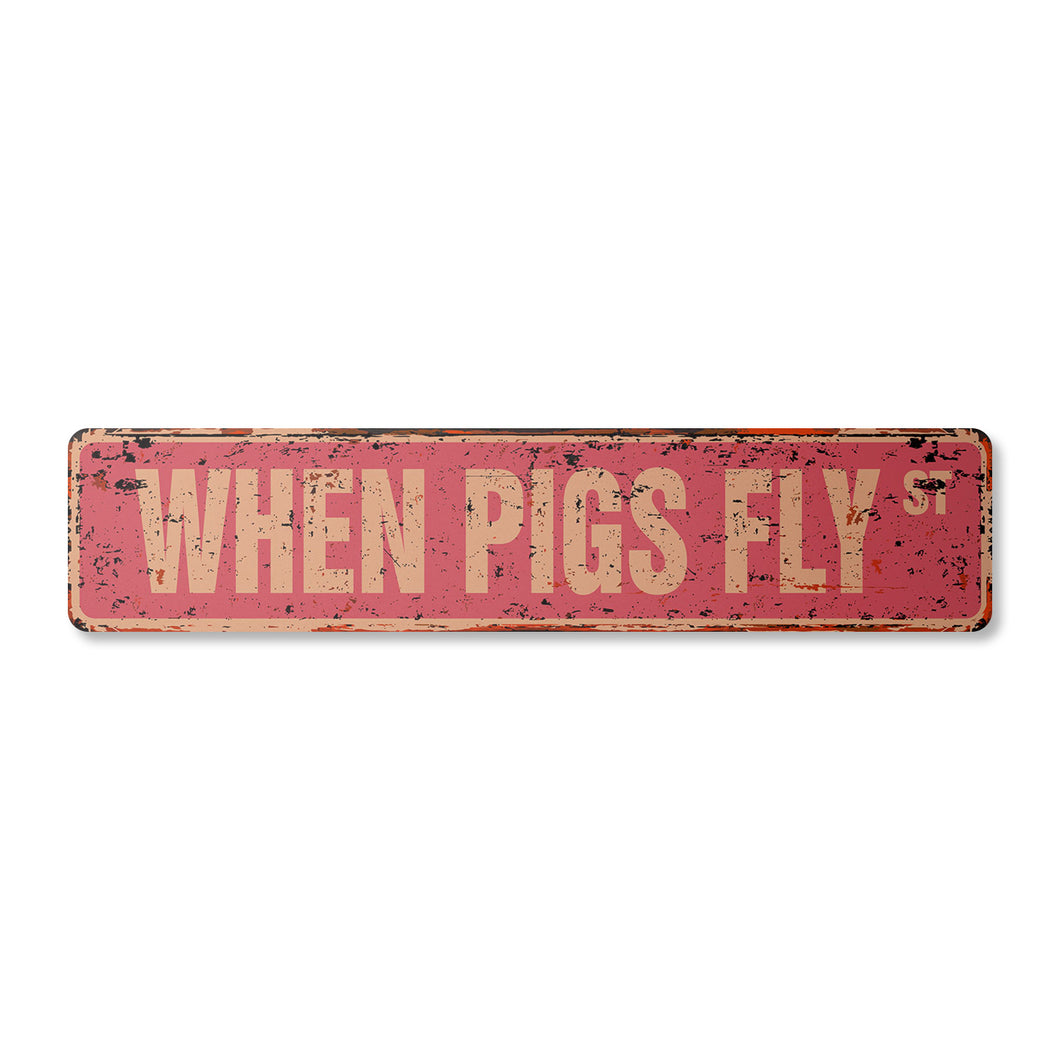 WHEN PIGS FLY