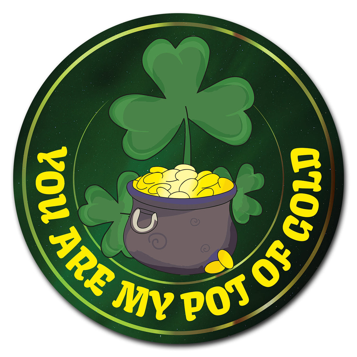 You Are My Pot Of Gold Circle