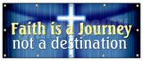 Faith Is A Journey Not A Banner