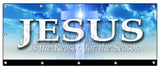 Jesus Is The Reason Banner