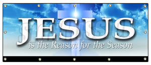 Jesus Is The Reason Banner