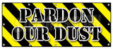 Pardon Our Dust Banner