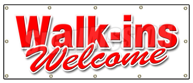 Walk Ins Welcome Banner