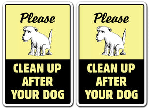 (2) TWO CLEAN UP AFTER YOUR DOG Sign