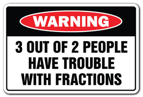 3 Out Of 2 People Have Trouble W/ Fractions Vinyl Decal Sticker