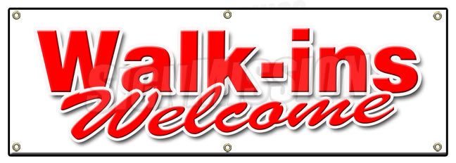 Walk Ins Welcome Banner