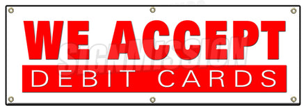 We Accept Debit Cards Banner