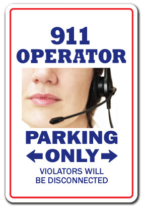 911 OPERATOR Sign