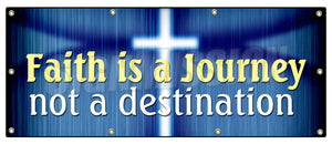 Faith Is A Journey Not A Banner