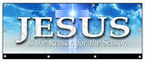 Jesus Is The Reason Banner