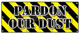 Pardon Our Dust Banner