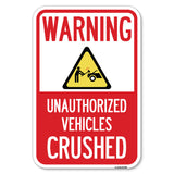 Warning, Unauthorized Vehicles Crushed with Graphic