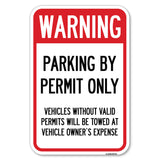 Warning Parking by Permit Only Vehicles Without Valid Permits Will Be Towed at Vehicle Owner's Expense