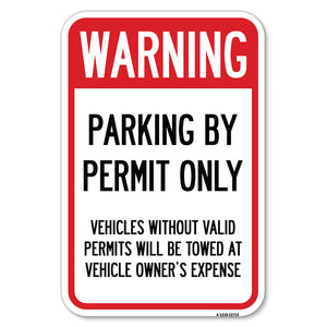 Warning Parking by Permit Only Vehicles Without Valid Permits Will Be Towed at Vehicle Owner's Expense