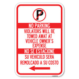 Violators Will Be Towed Away at Vehicle Owners Expense With Symbol, No Se Extacione, Su Vehiculo Sera Remolcado a Costa Suyo