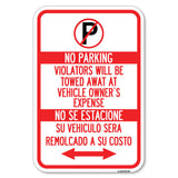 Violators Will Be Towed Away at Vehicle Owners Expense With Symbol, No Se Extacione, Su Vehiculo Sera Remolcado a Costa Suyo