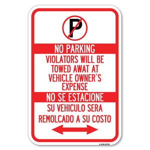 Violators Will Be Towed Away at Vehicle Owners Expense With Symbol, No Se Extacione, Su Vehiculo Sera Remolcado a Costa Suyo