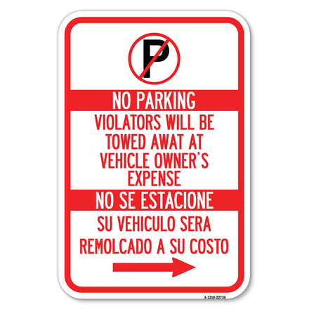 Violators Will Be Towed Away at Vehicle Owner's Expense No Se Estacione, Su Vehiculo Sera Remolcado a Costa Suyo