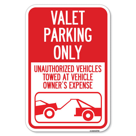 Valet Parking Only, Unauthorized Vehicles Towed at Owner Expense with Graphic