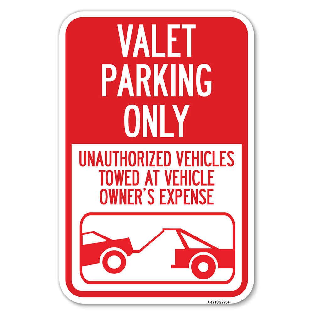 Valet Parking Only, Unauthorized Vehicles Towed at Owner Expense with Graphic